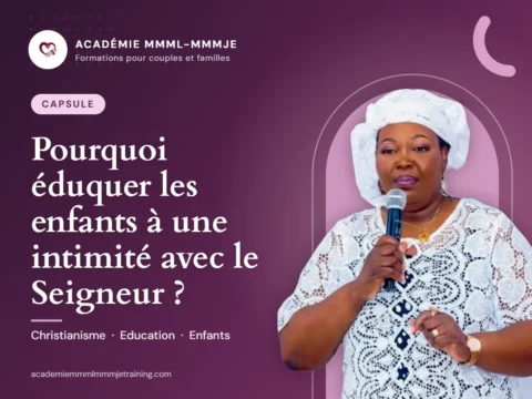 Couverture du cours « Capsule : Pourquoi éduquer les enfants à une intimité avec le Seigneur ? »